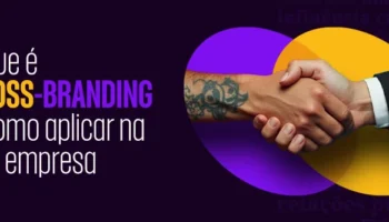 Cross-branding: o que é, como funciona e por que sua marca deveria investir nessa estratégia